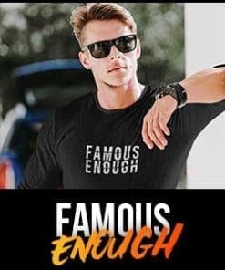 Famous Enough