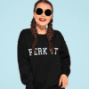 Ferk it Womens Sweatshirt