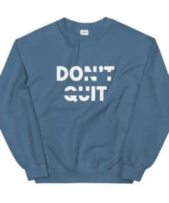 Don't Quit Do It