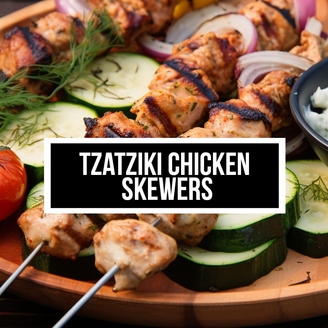 Tzatziki Chicken Skewers