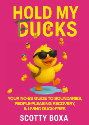 Hold My Ducks book cover – burnout survival guide by Scotty Boxa